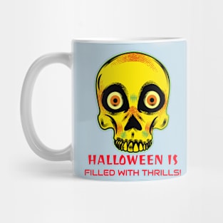 Halloween is filled with thrills Mug